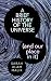 A Brief History of the Universe [and our place in it]