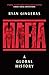 Mafia: A Global History