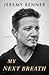 My Next Breath by Jeremy Renner