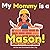My Mommy Is A Mason!: A Skilled Trades Book for Kids About Brick, Stone, and Block Masonry (The Beeling Hive: Skilled Trades (Careers for Kids Ages 2-6))