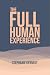 The Full Human Experience: ...