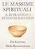 Le Massime Spirituali: Il Ritratto e i Pensieri Raccolti (Italian Edition)