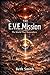 The E.V.E. Mission: The World That Remembers
