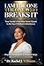 I AM THE ONE WHO BREAKS IT: Your Family's Pain Was Never Meant to Be Your Children's Inheritance Prayers, Declarations and Practical Steps to Build a Blessed Bloodline