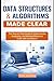 Data Structures & Algorithms Made Clear: The Step-by-Step Guide to Understanding, Analyzing, and Writing Efficient Code with Confidence
