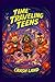 Time Travelling Teens - Crash Land