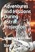Adventures and Missions During Astral Projection: Deluxe Extended Edition