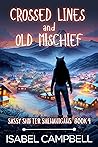Crossed Lines and Old Mischief (Sassy Shifter Shenanigans, #4)