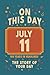 Happy Birthday! July 11: On This Day in Headlines – Nostalgic July 11 History Book with Authentic News and Memories – Perfect Birthday or Anniversary Gift