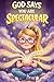 God Says You Are Spectacular: A Christian Book for Girls About Faith, Confidence, and Being Wonderfully Made