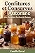 Confitures et Conserves d'Automne: 60+ Recettes Faciles de Saison pour Conserver les Saveurs du Jardin Toute l'Année (French Edition)