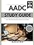 AADC Study Guide 2026: Stop second-guessing. Master IC&RC domains with full-length practice exam, 1,200+ flashcards, detailed rationales & test strategies.