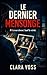 Le Dernier Mensonge: Il t'a tout donné. Sauf la vérité. (French Edition)