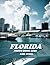 Florida: Cool Pictures That Create An Idea For You About - Perfect Gift for tourism & travel lovers.....Relaxing & Meditation.