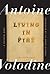 Living in Fire by Antoine Volodine Living in Fire by Antoine Volodine