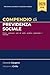 Compendio di previdenza sociale: Pensioni, contribuzione, tutele del reddito, previdenza complementare e contenzioso (Italian Edition)