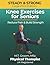 Steady & Strong - Knee Exercises for Seniors: A Physical Therapist's Program to Reduce Pain, Build Strength and Prevent Falls After 60 (Steady & Strong Series)