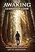 Awaking Leadership Guide: Lead To Serve: Walking in Sacrifice, Truth, and Love (Awaking Series Book 3)