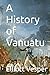 A History of Vanuatu