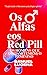 Os Alfa e os Red Pill - Volume 1: Homens que odeiam(temem) o feminino: (1 Edição) (Portuguese Edition)