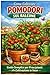 Come Coltivare Pomodori sul Balcone: Guida Semplice per Principianti: Guida pratica per principianti: coltivazione in vaso, crescita veloce e raccolti ... poco spazio (Orto facile) (Italian Edition)