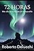 72 Horas: Más allá del horizonte de lo Imposible (Spanish Edition)