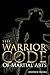 The Warrior Code of Martial Arts