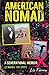 American Nomad, A Generational Memoir by Liz Farrow American Nomad, A Generational Memoir by Liz Farrow