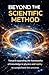 BEYOND THE METHOD SCIENTIST: Towards an expansion of the frameworks of knowledge in physics and reality to understand the universe
