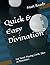 Quick & Easy Divination: For Tarot, Playing Cards, Dice or Dominoes