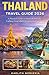 THAILAND TRAVEL GUIDE 2026: A Practical Guide to Bangkok, Islands, Culture, Food, and Unforgettable Experiences