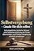Selbstvergebung - Gnade für dich selbst: Schuldgefühle, toxische Scham und Selbstverurteilung als Christ überwinden und Gottes Vergebung wirklich annehmen (Im Licht der Gnade) (German Edition)