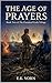 The Age of Prayers: Book Two of The Unnamed Gods Trilogy