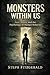 Monsters Within Us: Fear, Power, and the Psychology of Human Behavior (The Experience Systems Series)