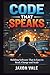 Code That Speaks: Building Software That Is Easy to Read, Change and Scale (Tech and Innovations)
