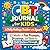 The CBT Journal for Kids: A Daily Feelings Tracker with Spark – 52 Weeks of Fun Prompts, Drawings, and Tools to Build Emotional Strength