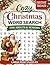 Cozy Christmas Word Search: 100 Unique Puzzles Inspired by Festive Moments, Cozy Scenes, Travel, Food and Everyday Joy (Relaxing Word Search Series)