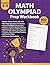 Math Olympiad Prep Workbook...