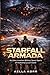 StarFall Armada: An Alien Invasion Military Space Opera of Humanity's Last Stand