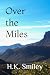 Over the Miles