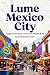 Lume Mexico City: Neighborh...