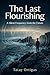 The Last Flourishing: A Silent Frequency from the Future