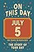 Happy Birthday! July 5: On This Day in Headlines – Nostalgic July 5 History Book with Authentic News and Memories – Perfect Birthday or Anniversary Gift