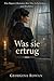 Was sie ertrug: Eine Regency-Romanze über Ehe, Geheimnisse und Überleben (German Edition)