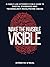 Make the Invisible Visible by Kyērstin O'Neal