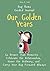 Our Golden Years: Go Deeper Than Memories — Celebrate the Relationship, Honor the Ordinary, and Carry Your Dog Forward Always