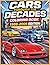 Cars Through the Decades Coloring Book 1986–2005 Edition: Iconic Sports Cars, Supercars & Classic Vehicles to Color for Kids Ages 6–10