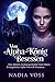 Vom Alpha-König Besessen: Eine düstere, besitzergreifende Fated-Mates-Zwangsheirat Alpha-Werwolf-Romanze (German Edition)