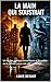 La Main Qui Soustrait: Un thriller politique entre Rome et Bruxelles où le pouvoir ne se voit pas… mais agit (Le Système Invisible t. 2) (French Edition)