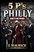 Five P's in Philly: Part 1:-The Mask